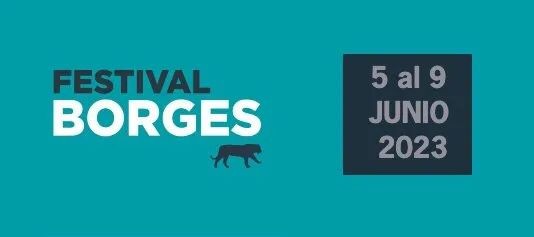 El Festival Borges se prepara para su tercera edición 1 festival_borges.jpg